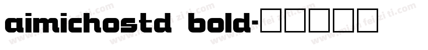 aimichostd bold字体转换